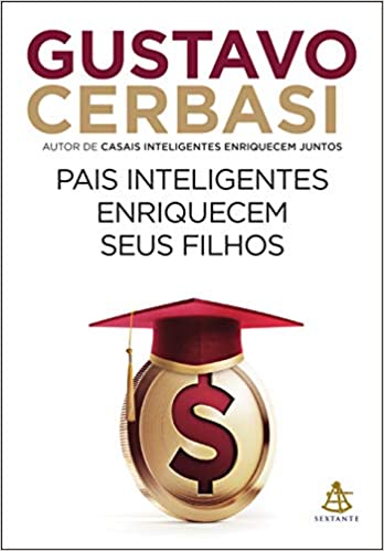 Livro de educação financeira: Pais inteligentes enriquecem seus filhos