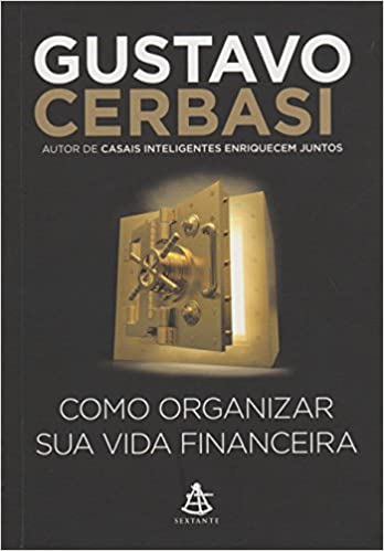 Livro de educação financeira: Como organizar sua vida financeira, de Gustavo Cerbasi