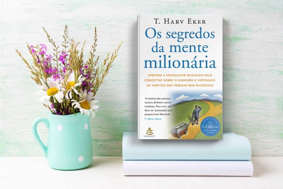 Os Segredos da Mente Milionária, por T. Harv Eker [Avaliação]