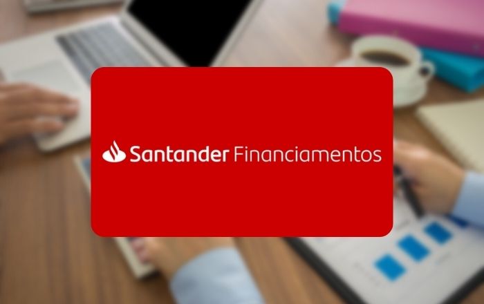 Financiamentos Santander: principais linhas para contratar