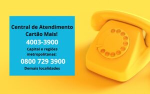 Telefone Cartão Mais! WhatsApp e outros Números da Central
