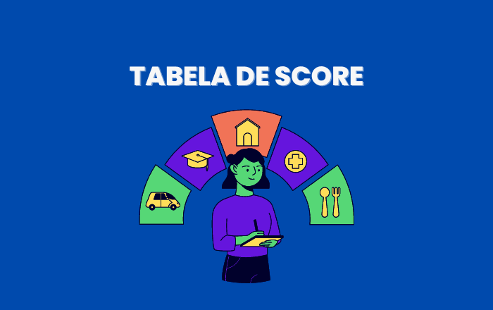 Tabela de score para financiamento: saiba qual a melhor pontuação!