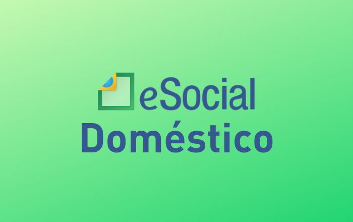 O que é eSocial doméstico? Saiba como funciona