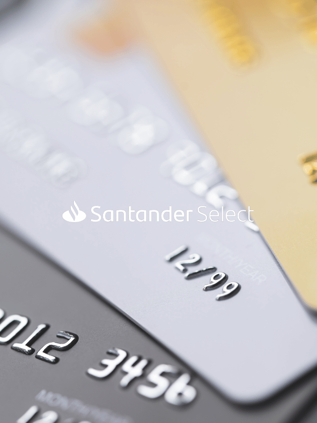 Cartões Santander Select: Saiba qual tem mais benefícios