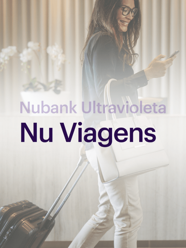 Nu Viagens: Conheça a plataforma de viagens do Nubank